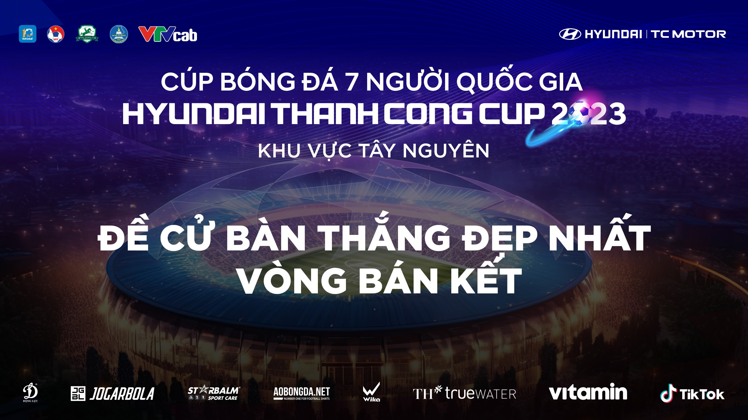 Bình chọn bàn thắng đẹp vòng Bán kết VSC-S3 khu vực Tây Nguyên